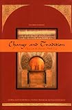 Change and Tradition: China and the Islamic Middle East, Butler University Global and Historical Studies Program, 0558372465