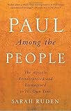 Paul Among the People: The Apostle Reinterpreted and Reimagined in His Own Time