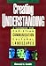 Creating Understanding: A Handbook for Christian Communication Across Cultural Landscapes by Donald K. Smith