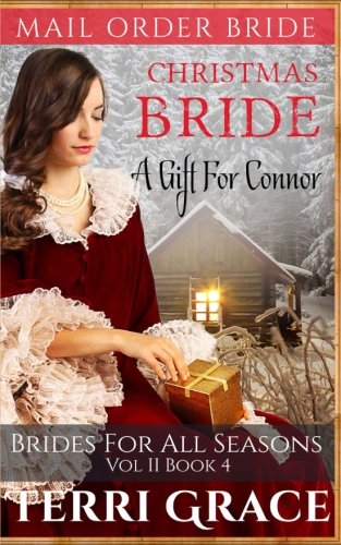 Christmas Bride: A Gift for Connor (Brides For All Seasons Vol.2) (Volume 4)