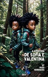 Livro A AVENTURA DE SOFIA E VALENTINA: AS GÊMEAS MAIS FOFAS E CORAJOSAS DO MUNDO