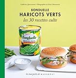 Haricot Vert Bonduelle, les 30 recettes culte by