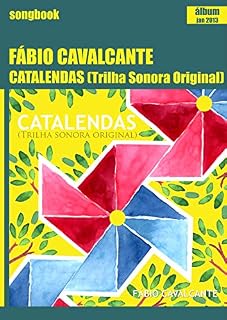 Livro Catalendas (Trilha Sonora Original): Songbook