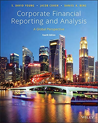 WILEY Corporate Financial Reporting and Analysis: A Global Perspective