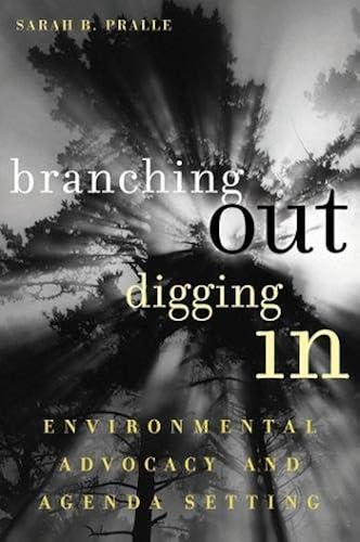 Download Branching Out, Digging in: Environmental Advocacy And Agenda Setting PDF