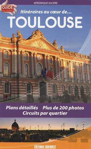 Itinéraires au coeur de Toulouse
