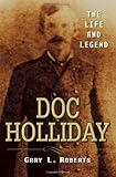 Front cover for the book Doc Holliday by Gary L. Roberts
