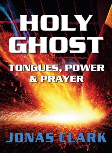 Holy Ghost: Tongues, Power and Prayer Paperback – August 1, 2012