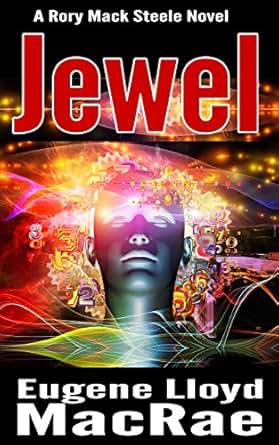 Jewel A Rory Mack Steele Novel Kindle Edition By Eugene Lloyd Macrae Mystery Thriller