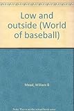 Low and Outside (World of Baseball)