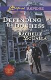 Defending the Duchess (Protecting the Crown)