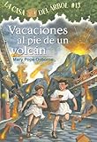 Vacaciones al Pie de un Volcan (Casa del Arbol) (Spanish Edition)