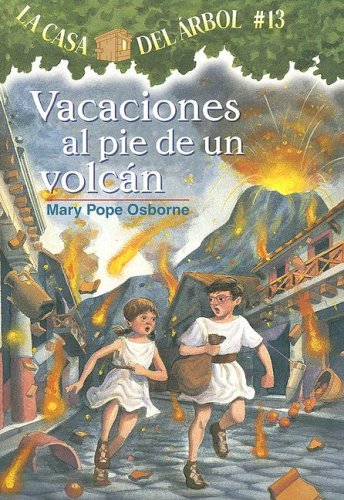 Vacaciones al Pie de un Volcan (Casa del Arbol) (Spanish Edition)