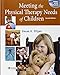 Meeting the Physical Therapy Needs of Children