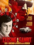Closing Gambit: 1978 Korchnoi versus Karpov and the Kremlin