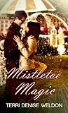 Mistletoe Magic (Christmas Holiday Extravaganza)