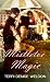 Mistletoe Magic (Christmas Holiday Extravaganza)