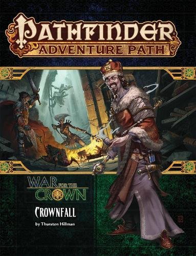 [R.E.A.D] Pathfinder Adventure Path: Crownfall (War for the Crown 1 of 6) (Pathfinder Adventure Path: War for PPT