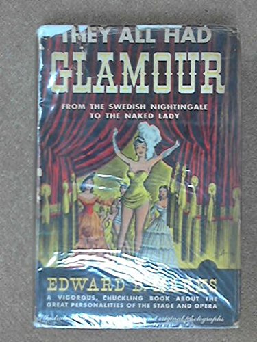 They all had glamour,: From the Swedish Nightingale to the naked lady,