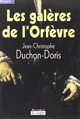 Les  galères de l'orfèvre
