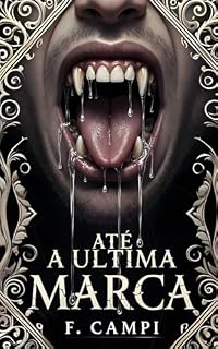 Livro Até a última marca. ("Dentes, Garras & Outras Desgraças")