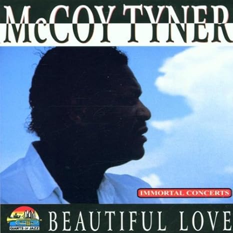 Mccoy Tyner Beautiful Love By Mccoy Tyner Amazon Com Music