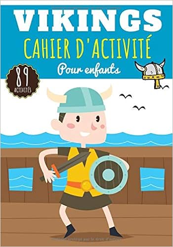 Vikings Cahier D Activite Pour Enfants 4 8 Ans Livre D Activite Garcon Fille De Activites Jeux Et Puzzles Sur Les Vikings Coloriage Enfants Labyrinthes Mots Meles Enfant Et Plus