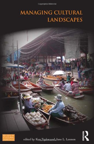 Managing Cultural Landscapes (Key Issues in Cultural Heritage) by Ken Taylor, Jane Lennon