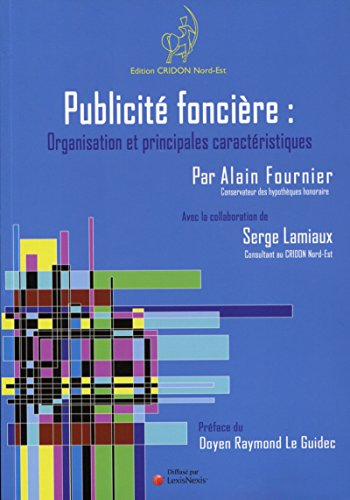 L' organisation et les principales caractéristiques de la publicité foncière française