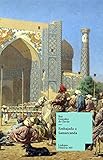 Embajada a Samarcanda: Vida y hazañas del gran Tamorlán (Historia-Viajes nº 160) (Spanish Edition) by 