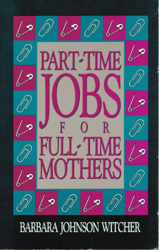Part Time Jobs for Full Time Mothers