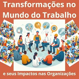 Livro Transformações no Mundo do Trabalho: e seus Impactos nas Organizações (Ciências Sociais Aplicadas)