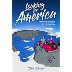 Looking for America: Personal Travels in US History