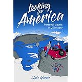 Looking for America: Personal Travels in US History