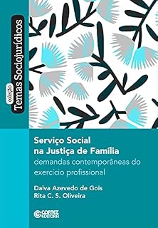 Livro Serviço social na justiça de família: demandas contemporâneas do exercício profissional (Coleção temas sociojurídicos)