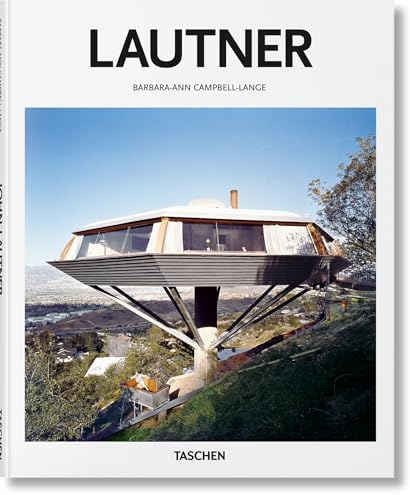 The Architecture of John Lautner: Hess, Alan, Weintraub, Alan