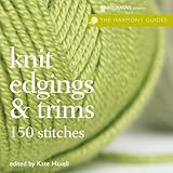 Harmony Guides: Knit Edgings & Trims (The Harmony Guides) by 
