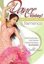 Dance Today! Flamenco, with Puela Lunaris - Active Lifestyle Makeover: Full flamenco classes, complete instruction, choreography
