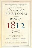 Pierre Berton's War of 1812 by