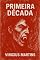 Livro O Homem de Nome Impronunciável - Primeira Década