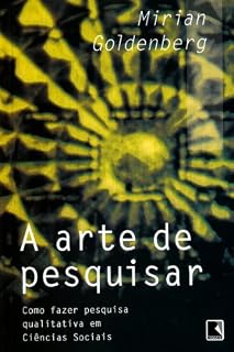 Livro A arte de pesquisar: Como fazer pesquisa qualitativa em ciências sociais