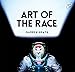 Art of the Race: The Formula 1 Book by 
