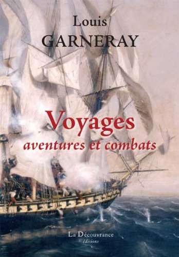 Voyages, aventures et combats