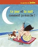 Le jour et la nuit, comment ça marche ? by