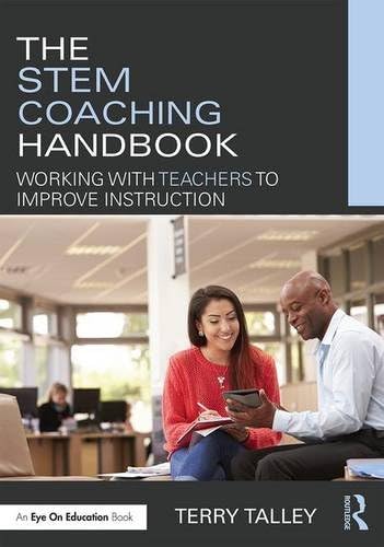 The STEM Coaching Handbook: Working with Teachers to Improve Instruction