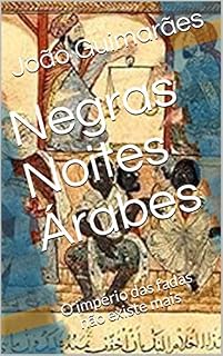 Livro Negras Noites Árabes: O império das fadas não existe mais