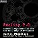 Reality 2.0: Shamans, Psychedelics, and the Next Step in Evolution by 