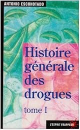 Histoire générale des drogues