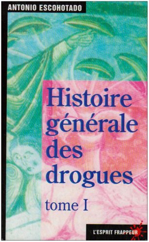 Histoire générale des drogues