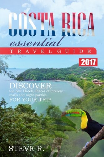 Download Costa Rica Essential Travel Guide: Discover the best Hotels, Places of Interest, Download Costa Rica Essential Travel Guide: Discover the best Hotels, Places of Interest,